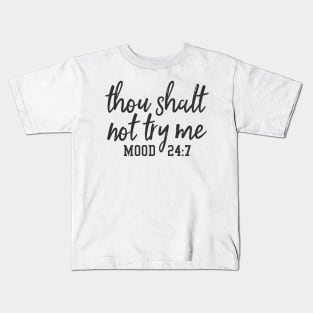 Thou Shalt Not Try Me Kids T-Shirt